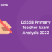 DSSSB Primary Teacher Exam Analysis 2022
