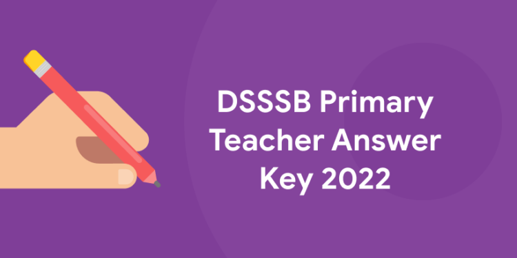 DSSSB Primary Teacher Answer Key 2022