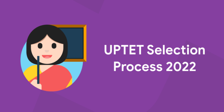 UPTET Selection Process 2022