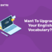 Want To Upgrade Your English Vocabulary?