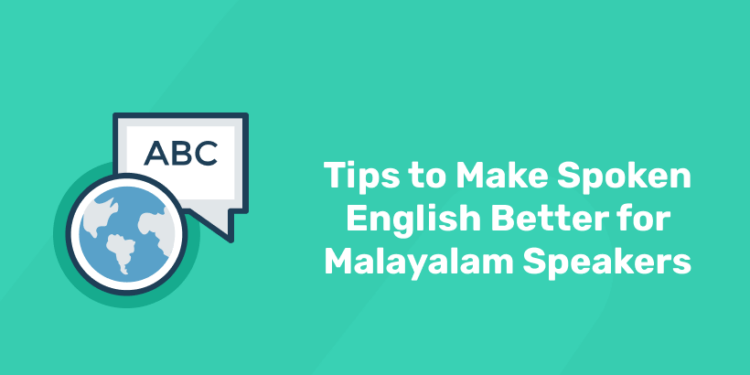 better spoken english for malayalam speakers