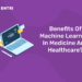 Benefits Of Machine Learning In Medicine And Healthcare?
