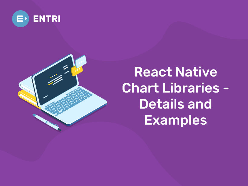React Native Chart Libraries - Details and Examples - Entri Blog