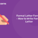 Formal Letter Format – How to Write Formal Letter