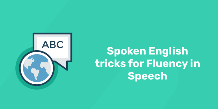 spoken english tricks for fluency in speech