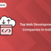 top web development companies in india