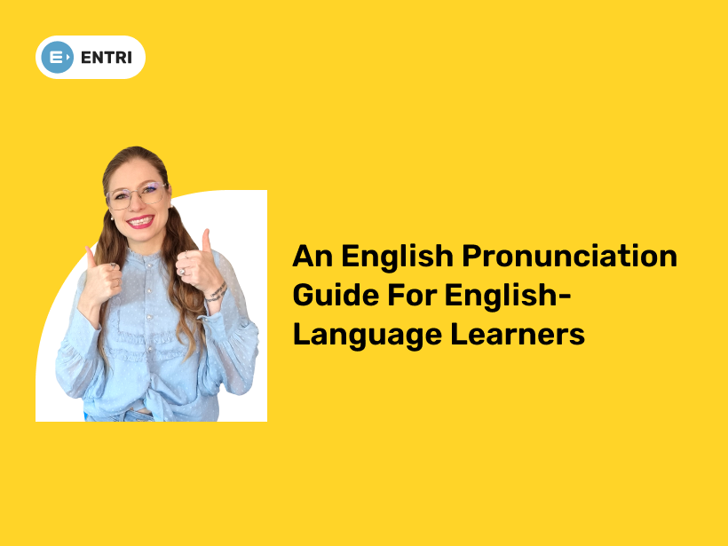 An English Pronunciation Guide For English-Language Learners