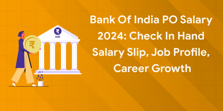 Bank of India PO Salary