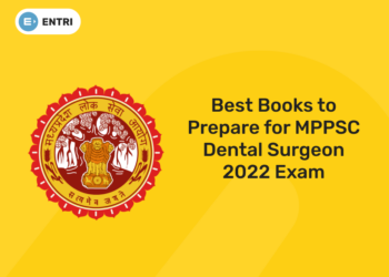 Best Books to Prepare for MPPSC Dental Surgeon 2022 Exam