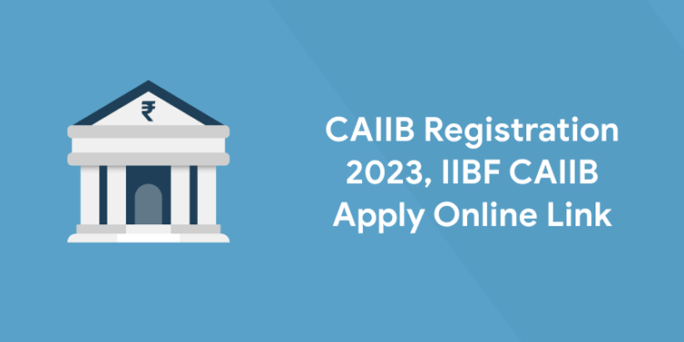 CAIIB Registration 2023