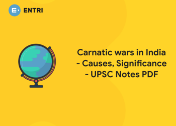 Carnatic wars in India - Causes, Significance - UPSC Notes PDF