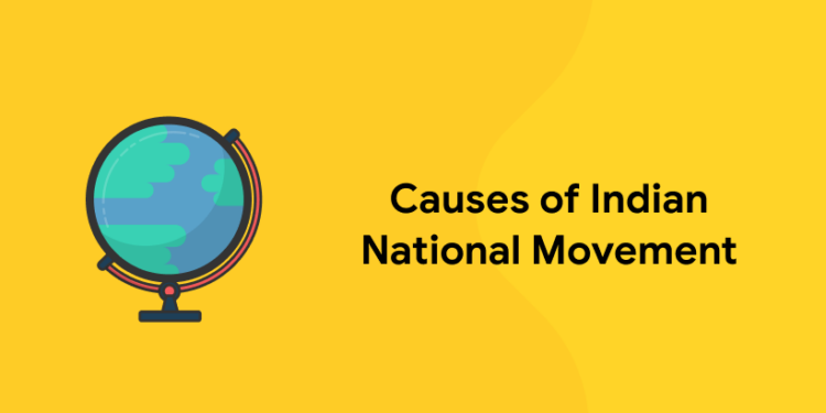 Causes Of Indian National Movement