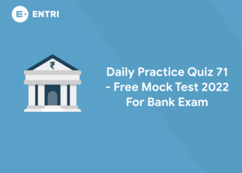 Daily Practice Quiz 71 - Free Mock Test 2022 For Bank Exam