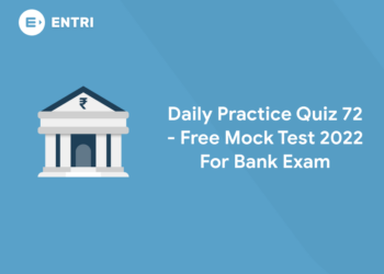 Daily Practice Quiz 72 - Free Mock Test 2022 For Bank Exam