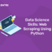 Data Science Skills , Web Scraping Using Python