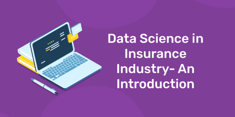 Data Science in Insurance Industry-An Introduction