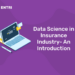 Data Science in Insurance Industry-An Introduction