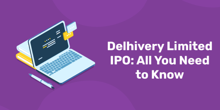 Delhivery Limited IPO: All You Need to Know