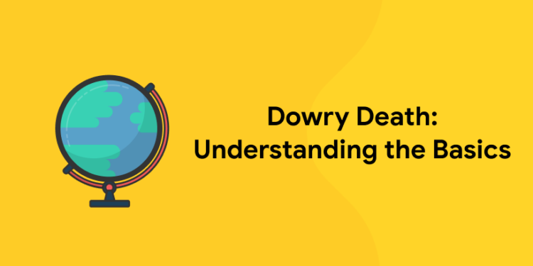 Dowry Death: Understanding the Basics