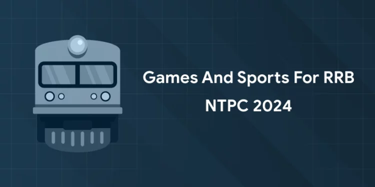 Games and Sports for RRB NTPC 2024