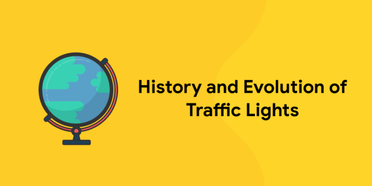 History and Evolution of Traffic Lights