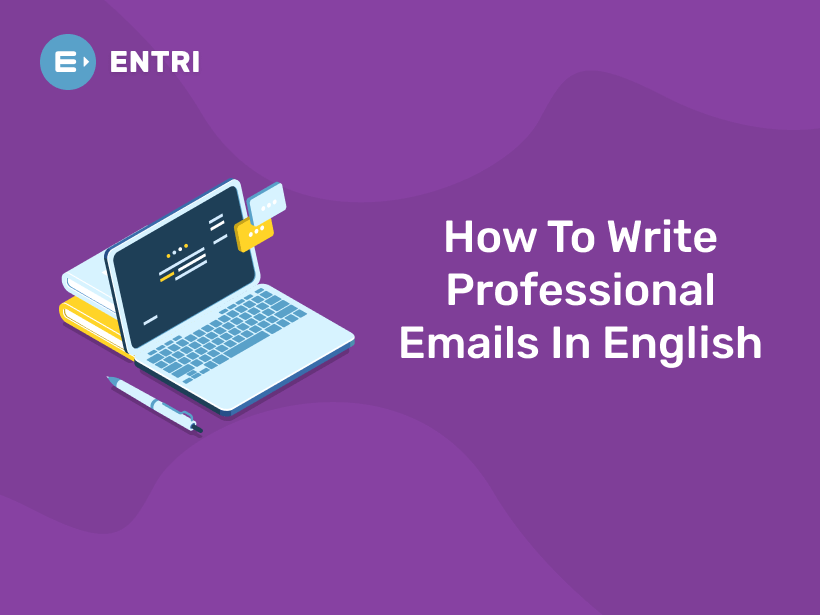 How To Write Professional Emails In English - Entri Blog