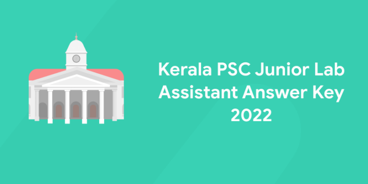 Kerala PSC Junior Lab Assistant Answer Key 2022
