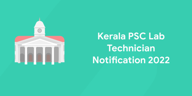 Kerala PSC Lab Technician Notification 2022