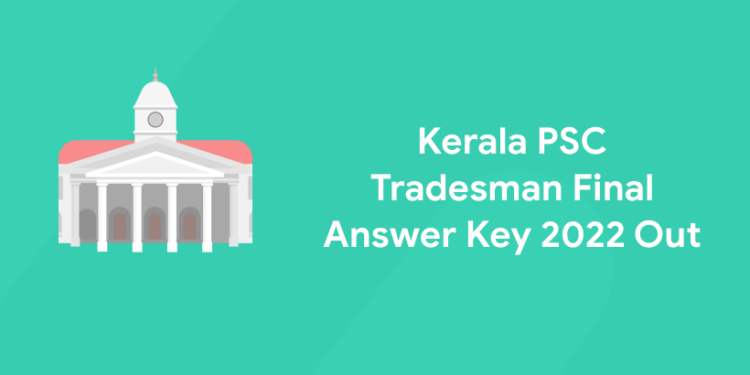 Kerala PSC Tradesman Final Answer Key 2022 Out