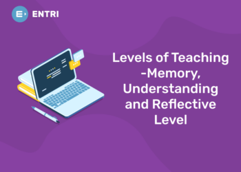 Levels of Teaching -Memory, Understanding and Reflective Level