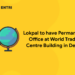 Lokpal to have Permanent Office at World Trade Centre Building in Delhi