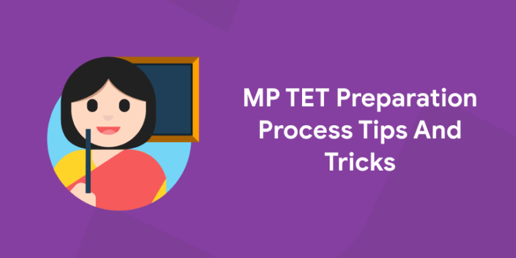 MP TET Preparation Process Tips And Tricks