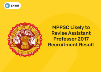 MPPSC Likely to Revise Assistant Professor 2017 Recruitment Result