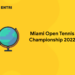 Miami Open Tennis Championship 2022