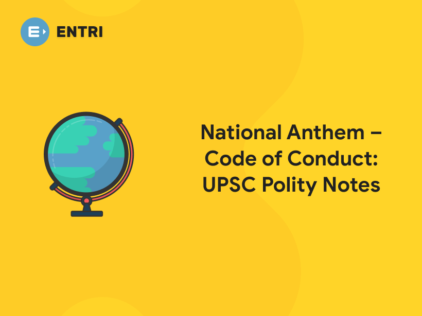 national-anthem-code-of-conduct-upsc-polity-notes-entri-blog