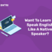 Want To Learn To Speak English Like A Native Speaker?