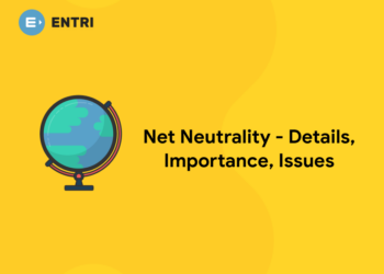Net Neutrality - Details, Importance, Issues