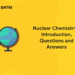 Nuclear Chemistry - Introduction, Questions and Answers