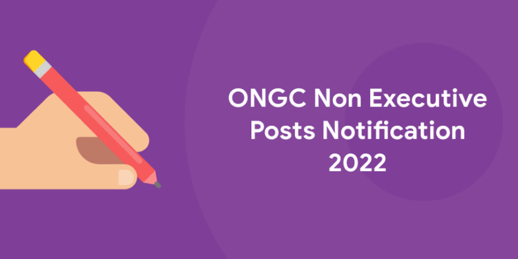 ONGC Non Executive Posts Notification 2022