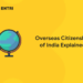 Overseas Citizenship of India Explained