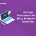 Python Fundamentals for Data Science,An Overview
