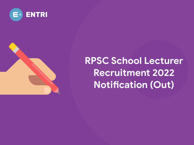 RPSC School Lecturer Recruitment 2022 Notification (OUT) - Entri Blog