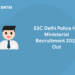 SSC Delhi Police HC Ministerial Recruitment 2022 Out
