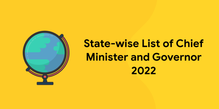 State-wise List of Chief Minister and Governor 2022