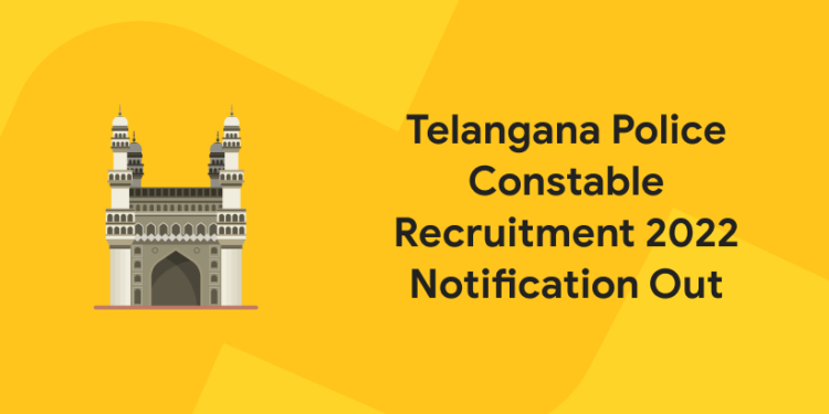 Telangana Police Constable Recruitment 2022 Notification Out