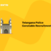 Telangana Police Constable Recruitment