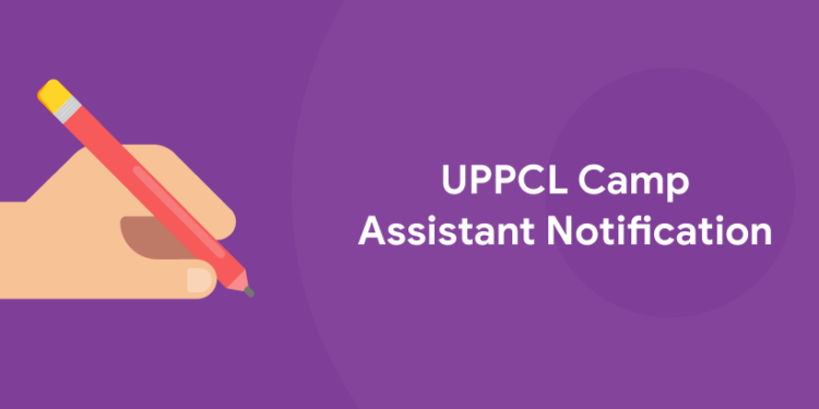 UPPCL Camp Assistant Notification