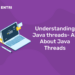 Understanding Java threads, All About Java Threads
