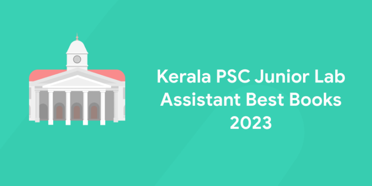 Kerala PSC Junior Lab Assistant Best Books 2023