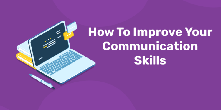 How To Improve Your Communication Skills: Master the Art of Connection